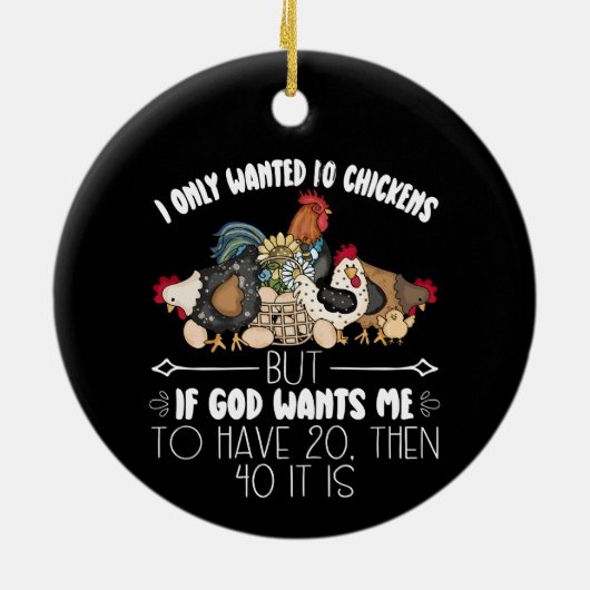 Ik wilde maar 10 kippen - grappige kippenliefhebbe keramisch ornament (Achterkant)