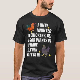 Ik wilde maar 10 kippen, maar als God grappige Tre T-shirt