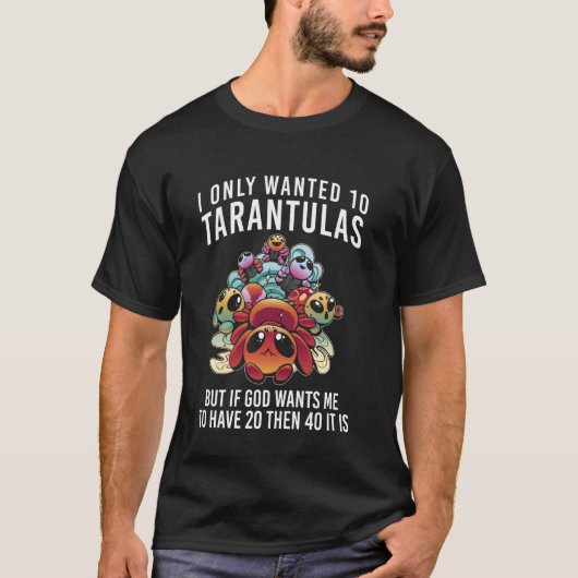 Ik wilde maar 10 vogelspin t-shirt (Voorkant)