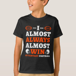 Ik Win Bijna Altijd Bijna Bij Fantasy Football T-shirt