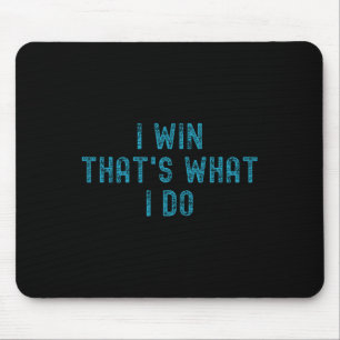 Ik win dat is wat ik doe Motivatie Gym Workout App Muismat