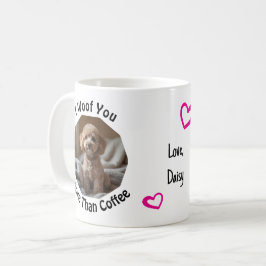 Ik woef je meer dan koffie Hond Moeder Liefde Foto Koffiemok