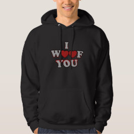 Ik Woof jou Hoodie