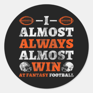 Ik woon bijna altijd bijna altijd op Fantasy Footb Ronde Sticker