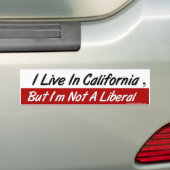 Ik woon in Calilfornia, maar ik ben geen liberaal Bumpersticker (Op auto)