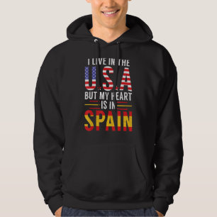 Ik woon in de VS, maar mijn hart ligt in Spanje Sp Hoodie
