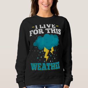 Ik woon in deze Storm en Tornado Chaser Mete Trui