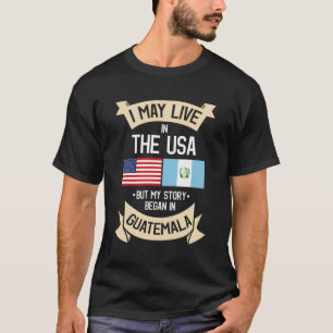 Ik woon misschien in de VS, maar mijn verhaal bego T-shirt