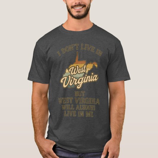 IK WOON NIET IN WEST VIRGINIA, MAAR IN WEST VIRGIN T-SHIRT (Voorkant)