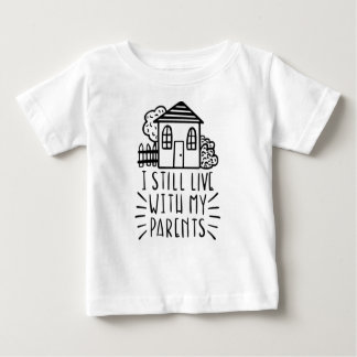 Ik woon nog steeds bij mijn ouders Baby T-shirt