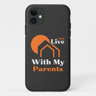 Ik woon nog steeds bij mijn ouders Funny Gezegde Case-Mate iPhone Case