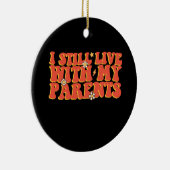 Ik woon nog steeds bij mijn ouders keramisch ornament (Rechts)