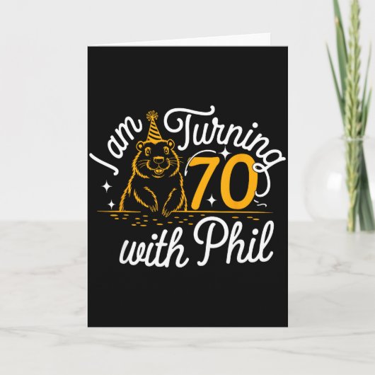 Ik word 70 met Phil Groundhog Day 70e verjaardag Kaart (Voorkant)