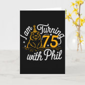 Ik word 75 met Phil Groundhog Day 75e verjaardag Kaart (Gele Bloem)