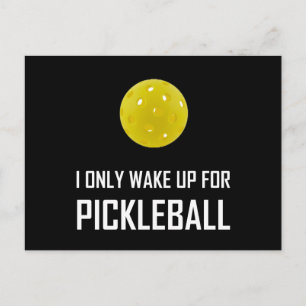 Ik word alleen wakker voor Pickleball Briefkaart