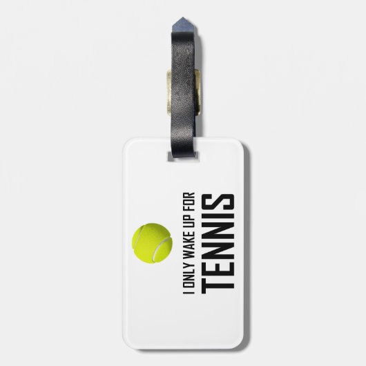 Ik word alleen wakker voor Tennis Bagagelabel (Achterkant verticaal)