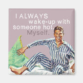 Ik word altijd wakker met iemand heet. Zelf. Magneet (Voorkant)