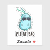 Ik word Bac Funny Biology Bacteria Pun Sticker (Vel)