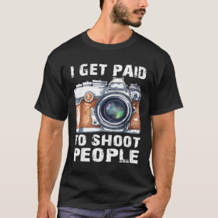 Ik word betaald om mensen te schieten Grappige Fot T-shirt
