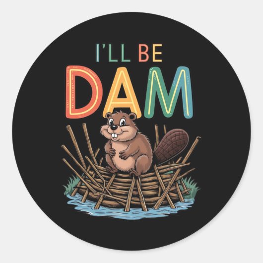 Ik word Dam Funny Beaver Sticker (Voorkant)