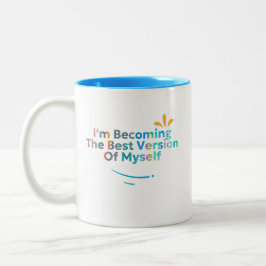 Ik word de beste versie van mezelf tweekleurige koffiemok