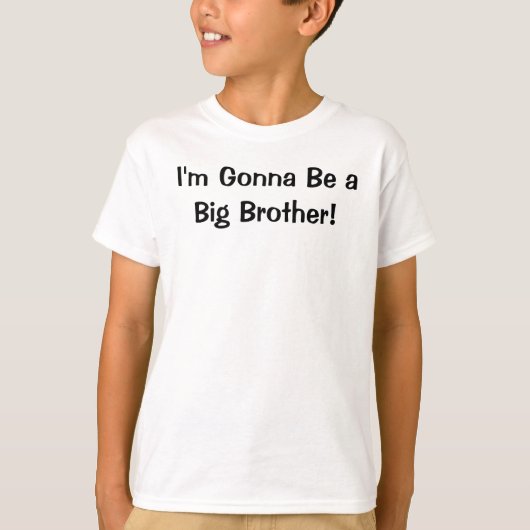 Ik word een Big Brother. T-SHIRT (Voorkant)