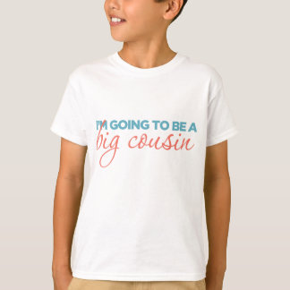 Ik word een Big Cousin T-shirt