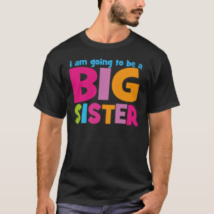 Ik word een Big Sister T-shirt