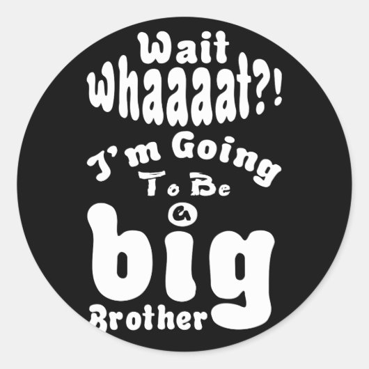 Ik word een grote broerbroer. ronde sticker (Voorkant)
