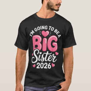 Ik word een grote zus 2026 aankondiging voor t-shirt