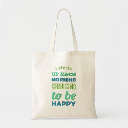 Ik word elke ochtend wakker en ben blij. tote bag (Voorkant)