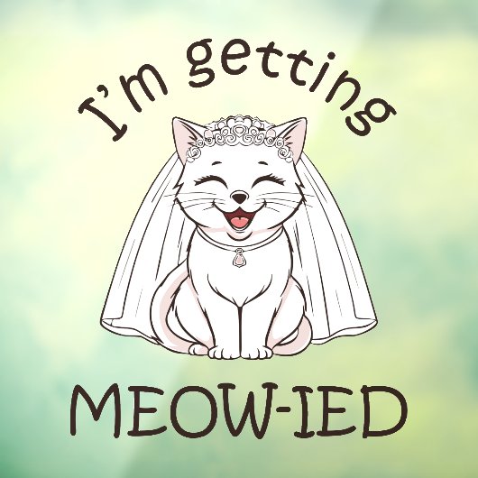 Ik word ge-meow-ied! raamsticker (Vel 3)