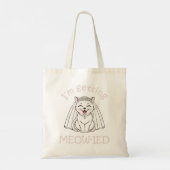 Ik word ge-meow-ied! tote bag (Achterkant)