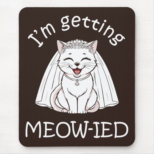 Ik word ge-meow-wed! muismat (Voorkant)