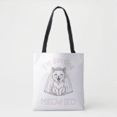 Ik word ge-meow-wed! tote bag (Voorkant)