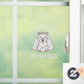 Ik word ge-Miauwd! Raamsticker (Huis)