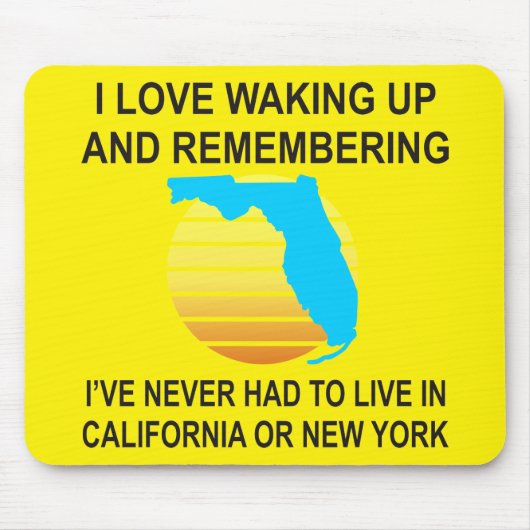 Ik word graag wakker in Florida en hoef nooit te l Muismat (Voorkant)