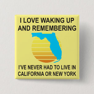 Ik word graag wakker in Florida en hoef nooit te l Vierkante Button 5,1 Cm