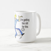 Ik word hier te oud voor. koffiemok (Voorkant rechts)