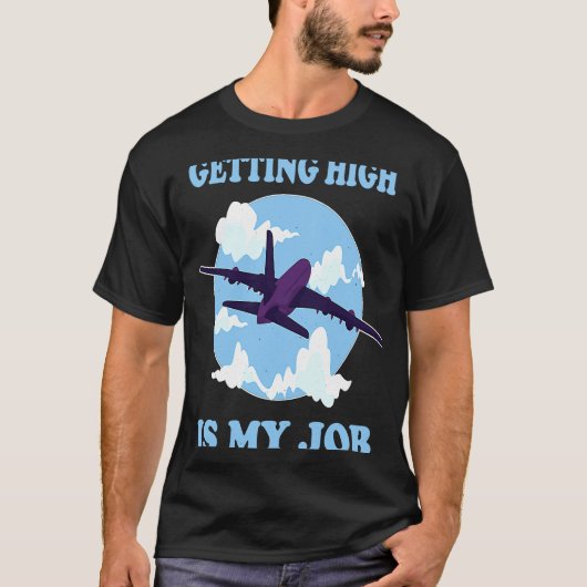 Ik word high van mijn baan, piloot stewardess t-shirt (Voorkant)