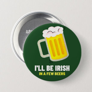 Ik word Iers na een paar biertjes St. Patrick's Da Ronde Button 7,6 Cm