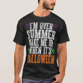 Ik word in de zomer wakker als het halloween t-shirt (Voorkant)