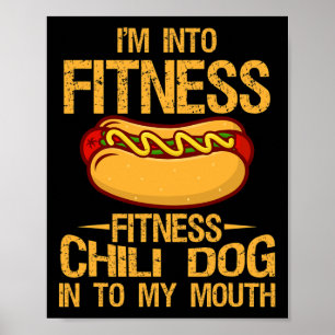 Ik word in fitness Gym Workouts  Chili Dog. Poster
