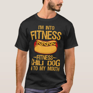Ik word in fitness Gym Workouts Chili Dog. T-shirt