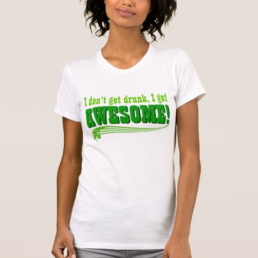 Ik word niet Drink als ik Geweldige word T-shirt (Voorkant)