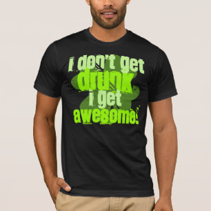 Ik word niet DRINK dat ik GEWELDIGE word. T-shirt