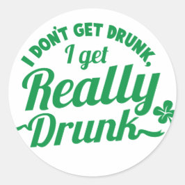 IK WORD NIET DRINK, IK KRIJG ECHT DRINK design Ronde Sticker