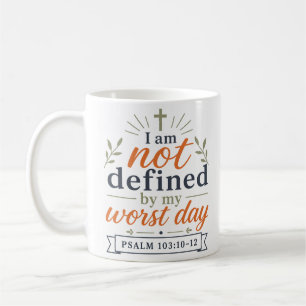 Ik Word Niet Gedefinieerd Door Mijn Slechtste Dag  Koffiemok
