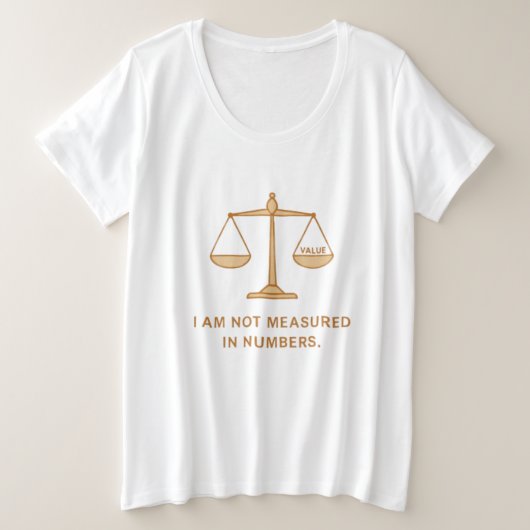 Ik word niet gemeten in getallen grote maat t-shirt (Design voorkant)