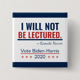 Ik word niet genomineerd Quote Kamala Harris 2020 Vierkante Button 5,1 Cm